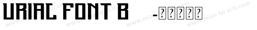 URIAL FONT Bold字体转换